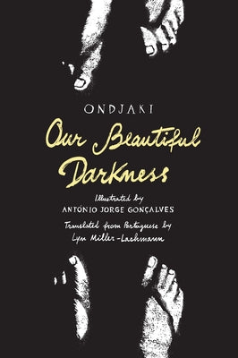 Our Beautiful Darkness: A Graphic Novel by Ondjaki