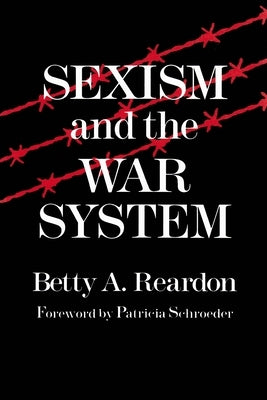 Sexism and the War System by Reardon, Betty