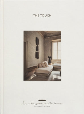 The Touch (New Edition): Spaces Designed for the Senses by Gestalten