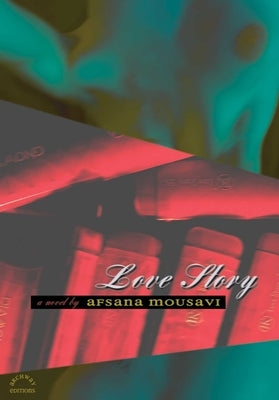 Love Story by Mousavi, Afsana