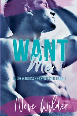 Want Me by Wilder, Neve