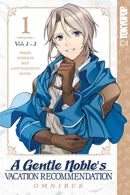 A Gentle Noble's Vacation Recommendation Omnibus (Vol 1-3) by Misaki