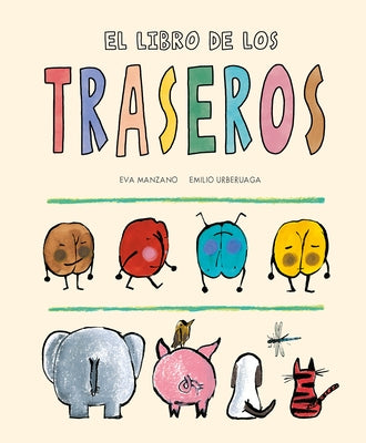 El Libro de Los Traseros by Manzano, Eva