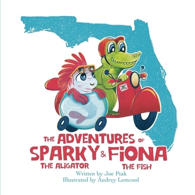 The Adventures of Sparky and Fiona by Ptak, Joe