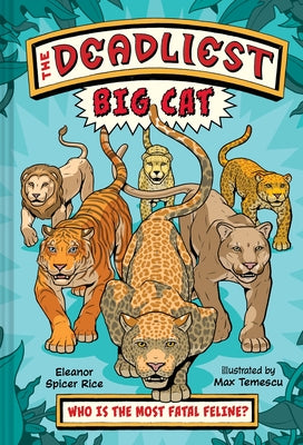 The Deadliest: Big Cat by Rice, Eleanor Spicer