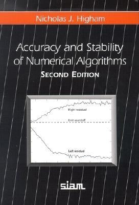 Accuracy and Stability of Numerical Algorithms by Higham, Nicholas J.