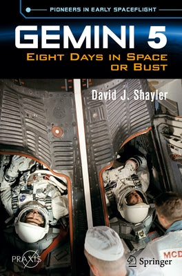 Gemini 5: Eight Days in Space or Bust by Shayler, David J.