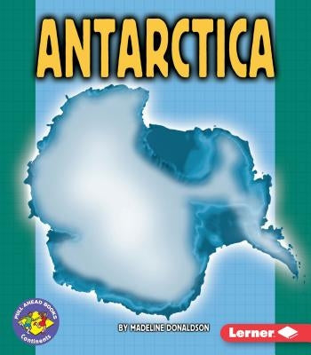 Antarctica by Donaldson, Madeline