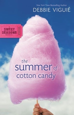The Summer of Cotton Candy by ViguiÃ©, Debbie