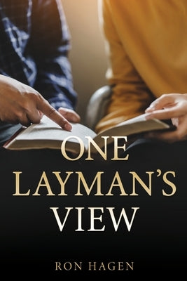 One Layman's View by Hagen, Ron