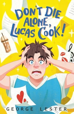 Don't Die Alone, Lucas Cook! by Lester, George