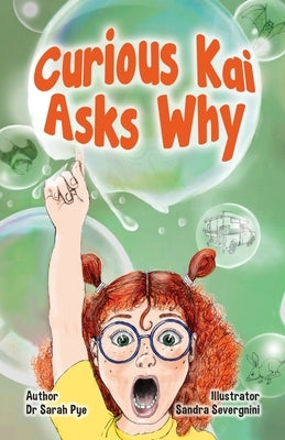 Curious Kai Asks Why by Pye, Sarah R.