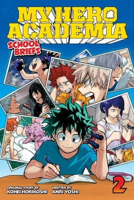 My Hero Academia: School Briefs, Vol. 2 by Horikoshi, Kohei