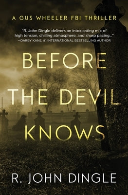 Before the Devil Knows by Dingle, R. John