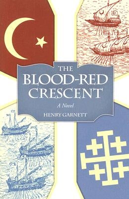 The Blood-Red Crescent by Garnett, Henry