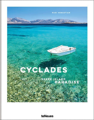 The Cyclades: Greek Island Paradise by Sebastian, Rudi