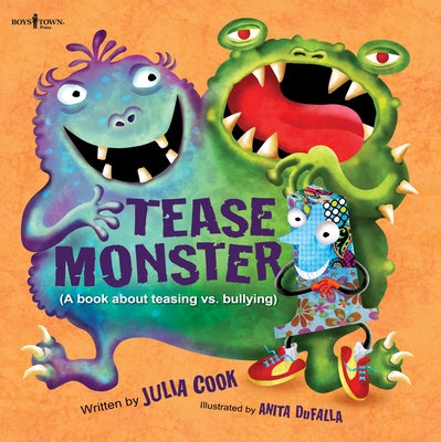 Tease Monster: A Book about Teasing vs. Bullying by Cook, Julia