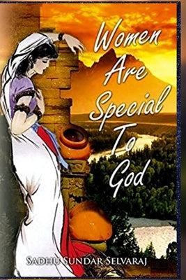 Women Are Special to God by Selvaraj, Sadhu Sundar