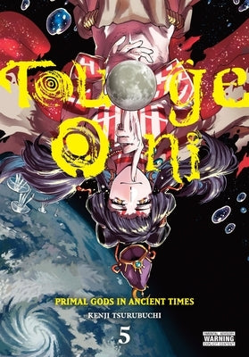 Touge Oni: Primal Gods in Ancient Times, Vol. 5 by Tsurubuchi, Kenji