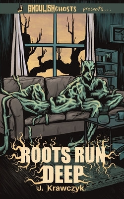 Ghoulish Ghosts presents: Roots Run Deep and The 'Dillo by Krawczyk, J.