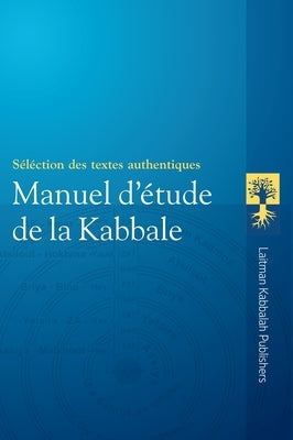 Manuel d'Étude de la Kabbale by Ashlag, Y&#233;houda