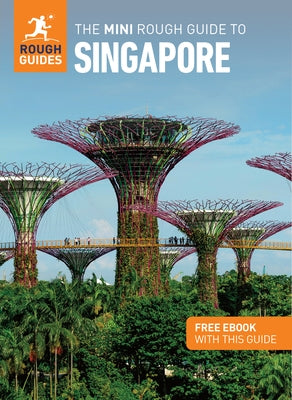 The Mini Rough Guide to Singapore: Travel Guide with eBook by Guides, Rough