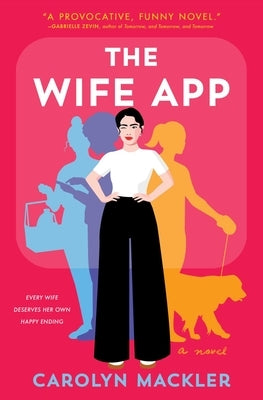 The Wife App by Mackler, Carolyn