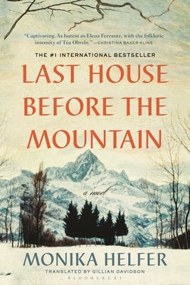 Last House Before the Mountain by Helfer, Monika