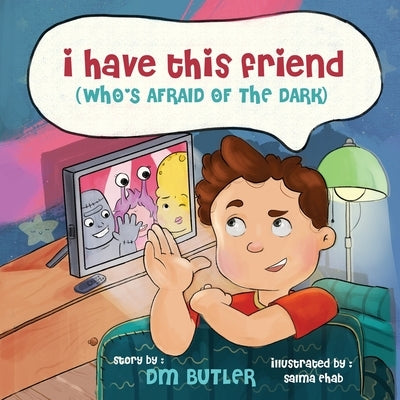 I Have This Friend (who's afraid of the dark) by Butler, DM