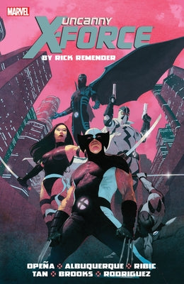 Uncanny X-Force by Rick Remender: The Complete Collection Vol. 1 by Remender, Rick