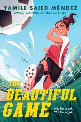 The Beautiful Game by MÃ©ndez, Yamile Saied