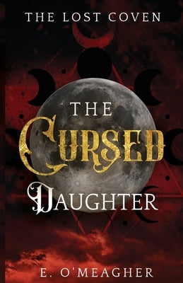 The Cursed Daughter by O'Meagher, E.