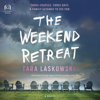 The Weekend Retreat by Laskowski, Tara