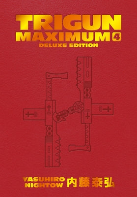 Trigun Maximum Deluxe Edition Volume 4 by Nightow, Yasuhiro