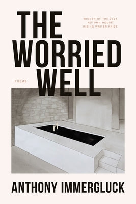 The Worried Well by Immergluck, Anthony