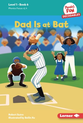 Dad Is at Bat: Book 6 by Sutro, Robert