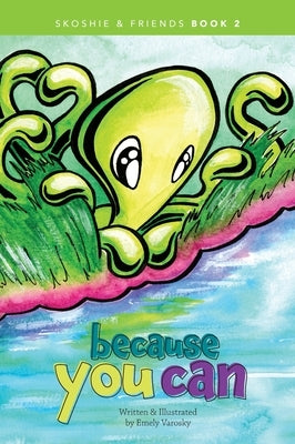 Because You Can by Varosky, Emely