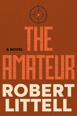 The Amateur by Littell, Robert