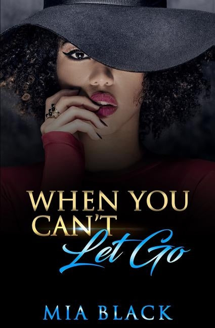 When You Can't Let Go by Black, Mia