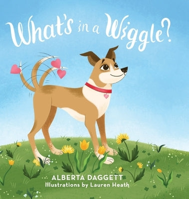 What's In a Wiggle? by Daggett, Alberta