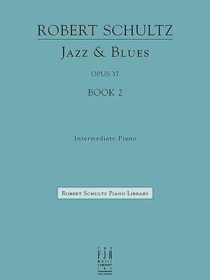 Jazz & Blues, Op. 37, Book 2 by Schultz, Robert