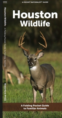 Houston Wildlife: A Folding Pocket Guide to Familiar Animals by Waterford Press