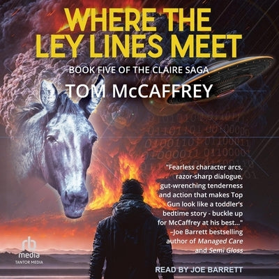 Where the Ley Lines Meet: Final Chapter to the Claire Saga by McCaffrey, Tom