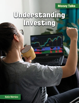 Understanding Investing by Marsico, Katie