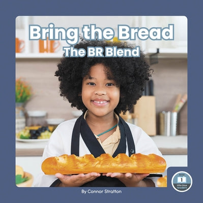 Bring the Bread: The Br Blend by Stratton, Connor