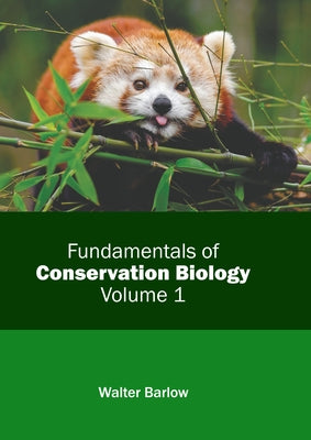 Fundamentals of Conservation Biology: Volume 1 by Barlow, Walter