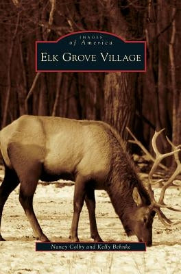 Elk Grove Village by Colby, Nancy