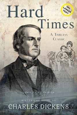 Hard Times (Annotated, LARGE PRINT) by Dickens, Charles