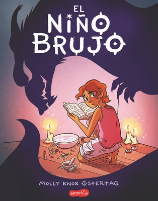 El Niño Brujo (the Witch Boy) by Ostertag, Molly Knox