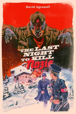 The Last Night to Kill Nazis by Agranoff, David